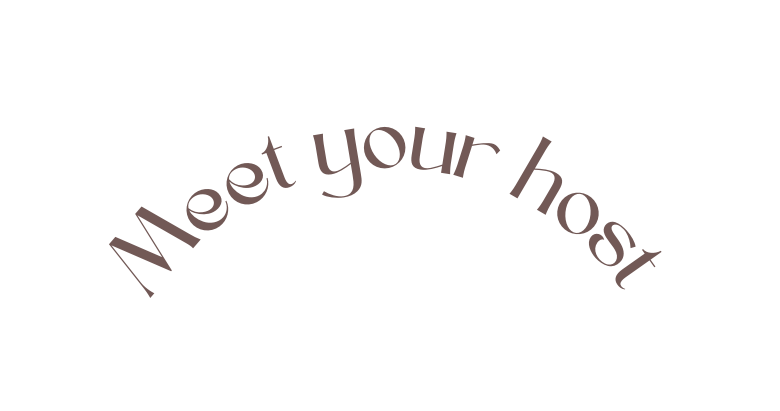 Meet your host